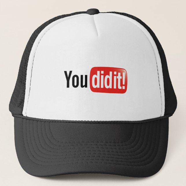 You did it! trucker hat (Front)
