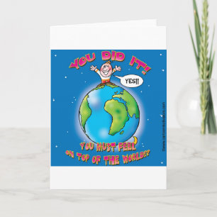 You did it! You must feel on top of the world Card