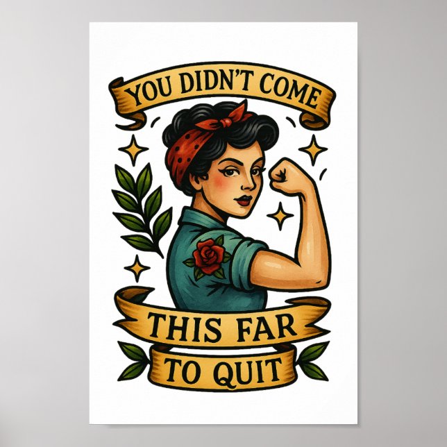 "You Didn’t Come This Far to Quit" Tattoo Flash Ar Poster (Front)