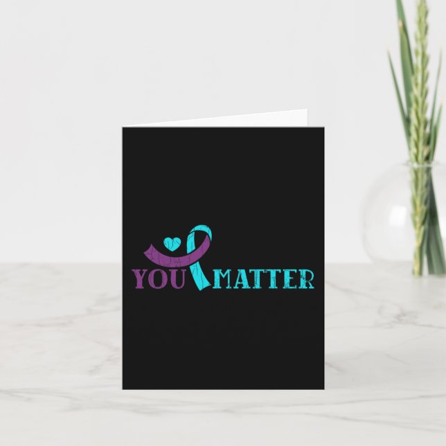You Do Matter Happy Suicide Prevention Awareness G Card (Front)