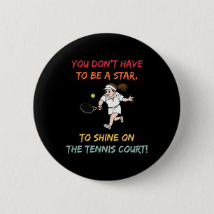 You do not Have to be a Star 2 Inch Round Button