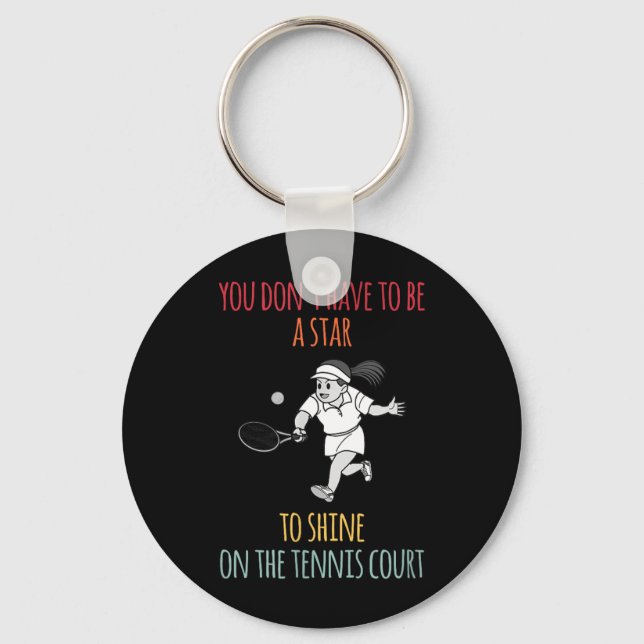 You do not Have to be a Star Keychain (Front)