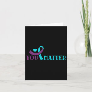 You Do Problem Happy Suicide Prevention Awareness Card