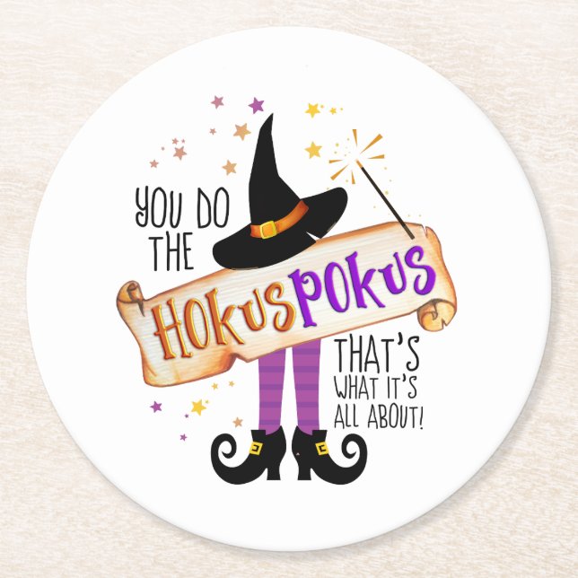You Do the Hokus Pokus Witch Magic ID982 Round Paper Coaster (Front)
