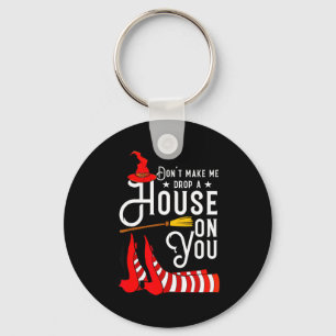 You Don' Drop House Witch Keychain