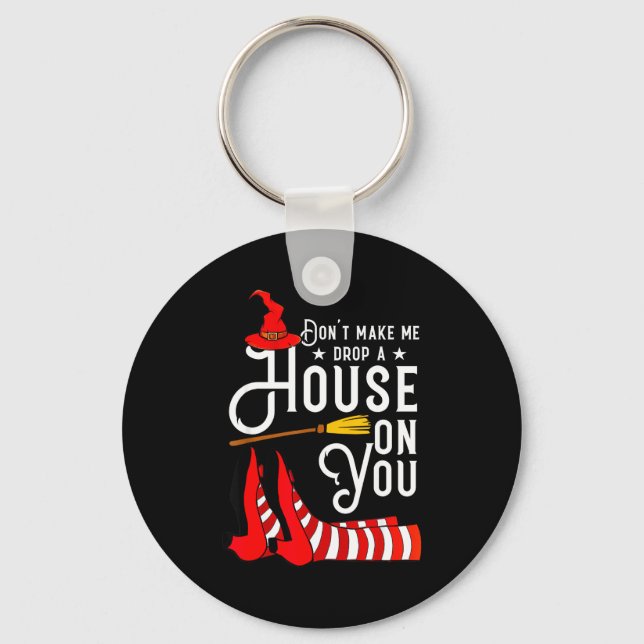 You Don' Drop House Witch Keychain (Front)