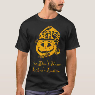 You Don t Know Jack o Lantern Halloween Pumpkin T-Shirt