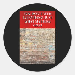 You Don’t Need Everything—just What S Most Sticker