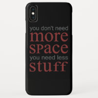 You don’t need more space. You need less stuff.