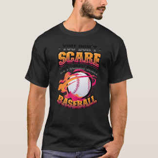 You Don´t Scare Me I Coach Girls Baseball Coach 4 T-Shirt