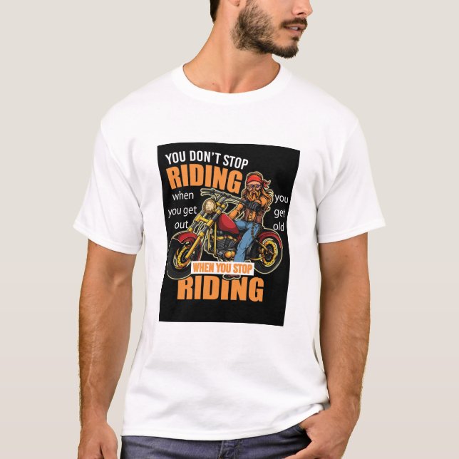 You Don’t Stop Riding Vintage Biker Tee (Front)