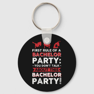 You Don´t Talk About This Bachelor Party!  Keychain
