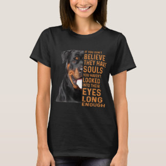 You Dont Believe They Have Souls Havent Looked Rot T-Shirt