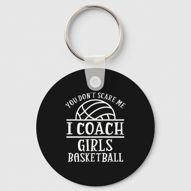 You Don't E Me I Coach Girls Basketball Long Sleev Keychain (Front)