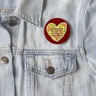 You Don't Find The Happy Life, You Make It 2 Inch Round Button