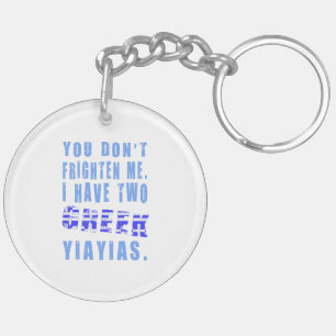 You Don't Frighten Me 2 Greek Yiayias Keychain