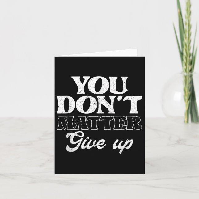 You Don't Give Up _ Insration Motivation  Card (Front)