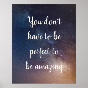 YOU DON'T HAVE TO BE PERFECT - Night Sky Quote Poster