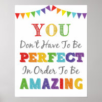You Don't Have To Be Perfect To Be Amazing