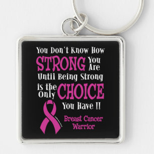 You Don't Know How Strong...Breast Cancer Keychain