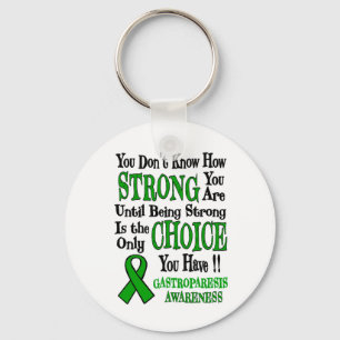 You Don't Know How Strong...Gastroparesis Keychain