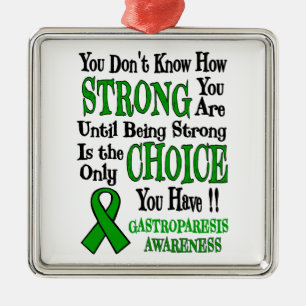 You Don't Know How Strong...Gastroparesis Metal Ornament
