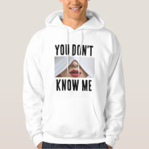 You dont know me T-Shirt