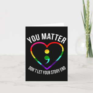 You ! Dont Let Your Story End Mental Health Awaren Card
