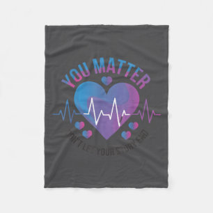 You Don't Let Your Story End Suicide Prevention  Fleece Blanket