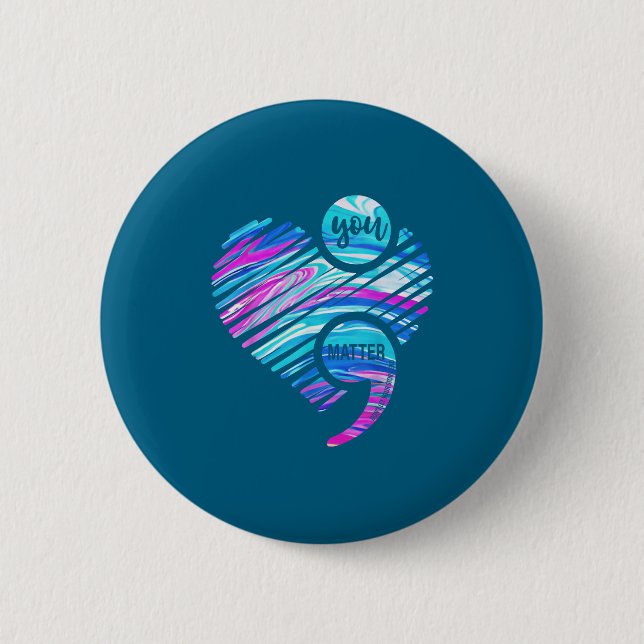 You Don't Let Your Story End Suicide Prevention He 2 Inch Round Button (Front)