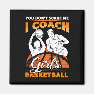 You Don't Scare Me I Coach Girls Sketll Vintage De Magnet