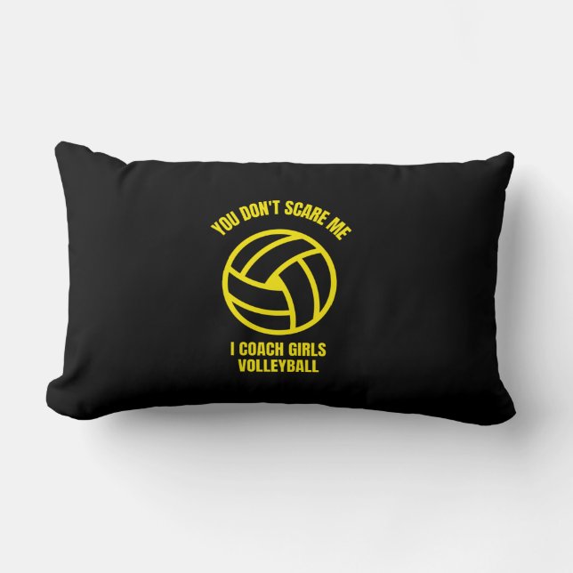 You don't scare me I coach girls volleyball Lumbar Pillow (Front)