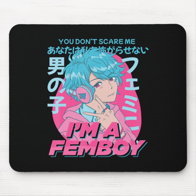 You Don't Scare Me I'm A Femboy Aesthetic Pastel A Mouse Pad (Front)