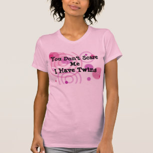 You Don't Scare Me T-Shirt