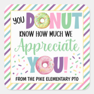 You Doughnut Know How Much We Appreciate You Square Sticker