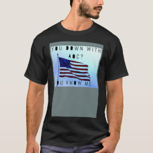 You Down with AOC T-Shirt