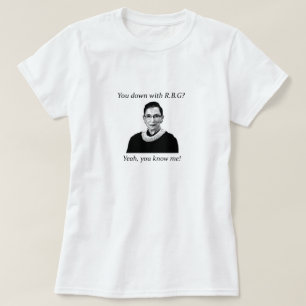 You down with RBG? T-Shirt