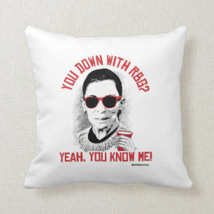 You Down with RBG Yeah You know me Throw Pillow