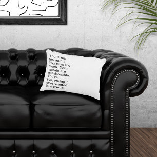 You Drink Too Much Accent Pillow