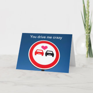 You drive me crazy valentine! holiday card