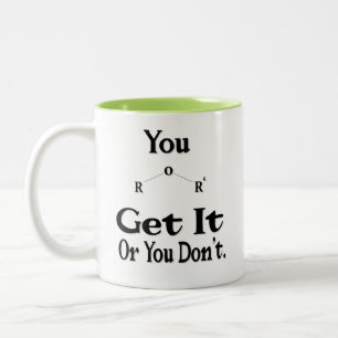 You Either Get It Or You Don't Two-Tone Coffee Mug
