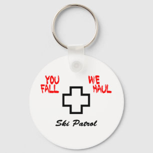 "You Fall...We Haul" Design Keychain