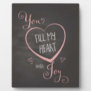 You fill my heart with Joy! Chalkboard Plaque