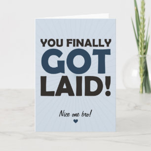 You Finally Got Laid Card