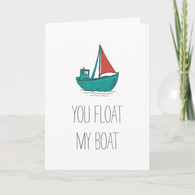 You Float My Boat Card (Front)