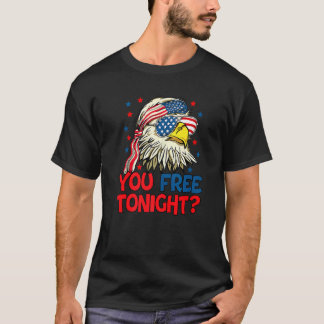 You Free Tonight Bald Eagle Mullet American Flag 4 T-Shirt