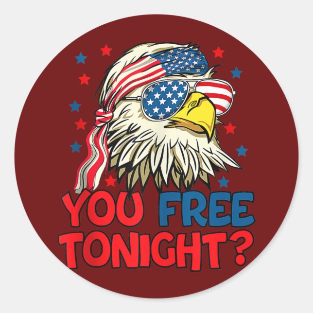 You Free Tonight Bald Eagle Mullet American Flag Classic Round Sticker (Front)