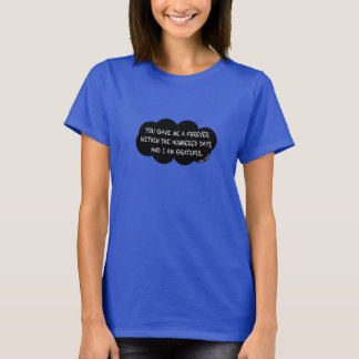 You gave me... T-Shirt