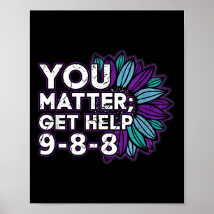 You Get Help Suicide Prevention The 988 Lifeline  Poster