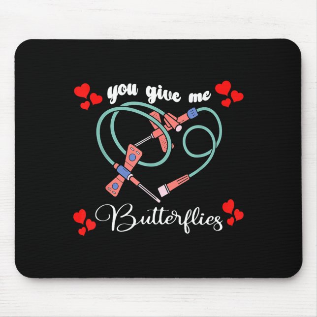 You Give Me Butterflies Phlebotomist Pbt Valentine Mouse Pad (Front)